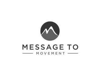 Message to Movement logo design by santrie