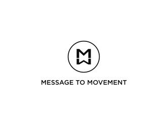 Message to Movement logo design by narnia