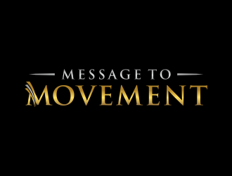 Message to Movement logo design by ammad