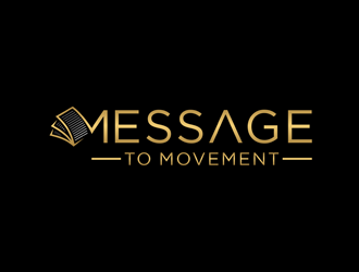 Message to Movement logo design by bomie