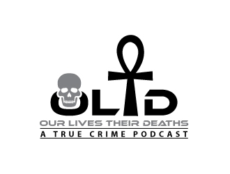 Our Lives Their Deaths: A True Crime Podcast  logo design by uttam