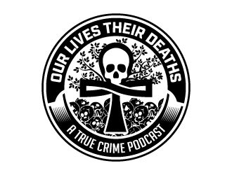 Our Lives Their Deaths: A True Crime Podcast  logo design by jaize