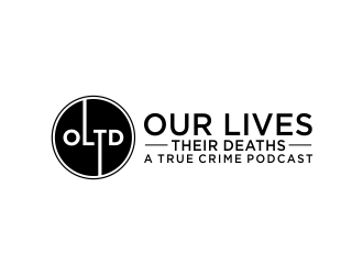 Our Lives Their Deaths: A True Crime Podcast  logo design by akhi