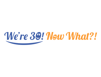 Were 30! Now What?! logo design by Optimus