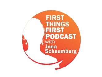 First things first podcast with Jena Schaumburg logo design by designerboat