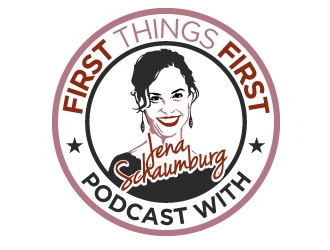 First things first podcast with Jena Schaumburg logo design by aRBy