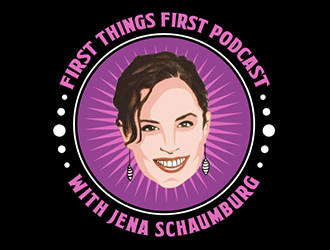 First things first podcast with Jena Schaumburg logo design by Optimus