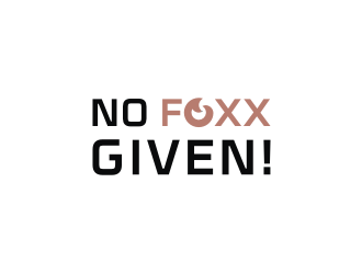  No Foxx Given logo design by mbamboex