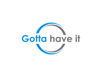 Gotta have it LLC logo design by ammad