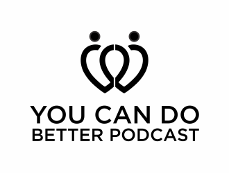 You Can Do Better Podcast logo design by hopee