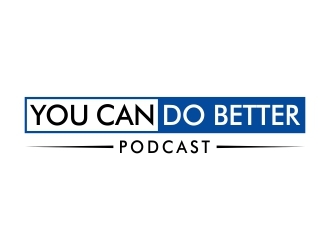 You Can Do Better Podcast logo design by dibyo