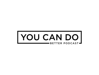 You Can Do Better Podcast logo design by dewipadi