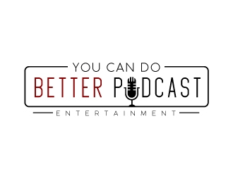You Can Do Better Podcast logo design by nexgen