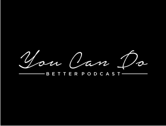 You Can Do Better Podcast logo design by nurul_rizkon
