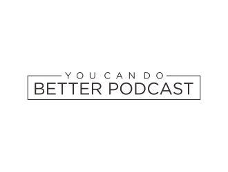 You Can Do Better Podcast logo design by agil