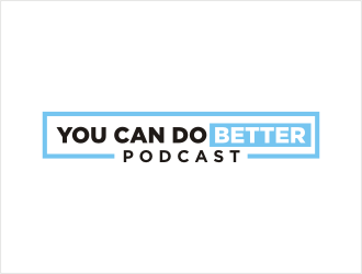 You Can Do Better Podcast logo design by bunda_shaquilla