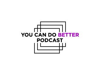 You Can Do Better Podcast logo design by cybil