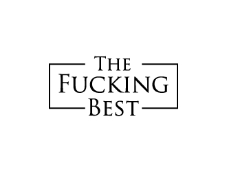 The Fucking Best logo design by mewlana