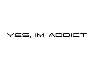 YES, IM ADDICT logo design by N3V4