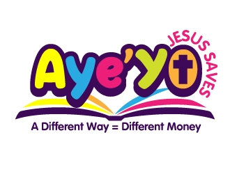 Aye’ YO: JESUS SAVES / A Different Way = Different Money logo design by jaize