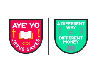 Aye’ YO: JESUS SAVES / A Different Way = Different Money logo design by ksantirg