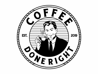 Coffee done right logo design by Alfatih05