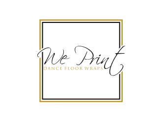 We Print Dance Floor Wraps logo design by nurul_rizkon