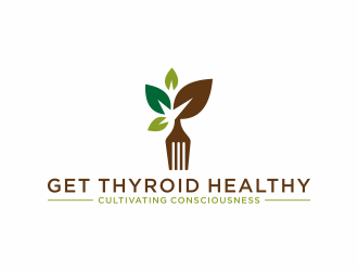 Get Thyroid Healthy - Cultivating Consciousness logo design by checx