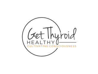 Get Thyroid Healthy - Cultivating Consciousness logo design by logitec