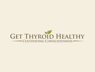 Get Thyroid Healthy - Cultivating Consciousness logo design by hopee