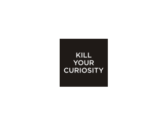 Kill Your Curiosity  logo design by Sheilla