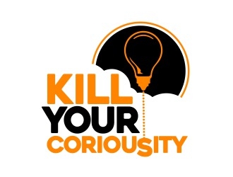 Kill Your Curiosity  logo design by veron