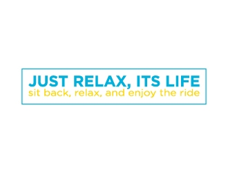 Just Relax, Its Life logo design by twomindz