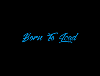 Born To Lead logo design by asyqh