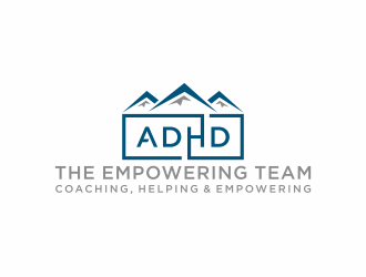The Empowering Team        Coaching, Helping & Empowering People with ADHD logo design by checx