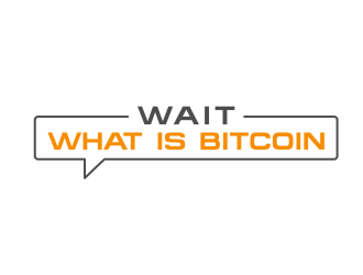 Wait What is Bitcoin logo design by Dakon
