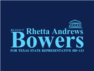 Re-Elect Rhetta Andrews Bowers For Texas State Representative HD-113 logo design by Girly