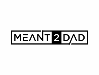 Meant 2 Dad logo design by hopee