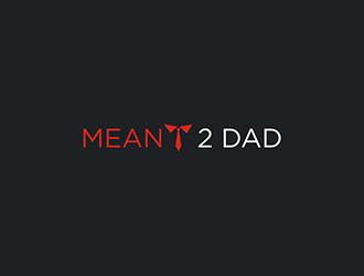 Meant 2 Dad logo design by Rizqy