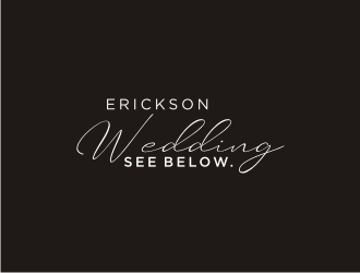 Erickson Wedding, see below. logo design by bricton