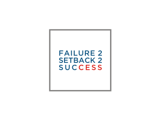 Failure 2 Setback 2 Success logo design by Diancox