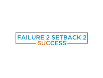 Failure 2 Setback 2 Success logo design by Diancox