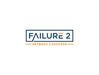 Failure 2 Setback 2 Success logo design by kurnia