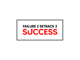Failure 2 Setback 2 Success logo design by syakira