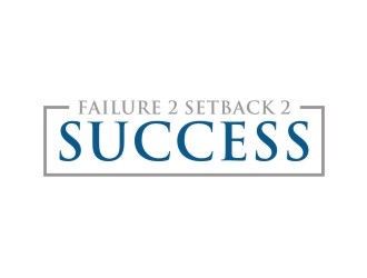 Failure 2 Setback 2 Success logo design by sabyan