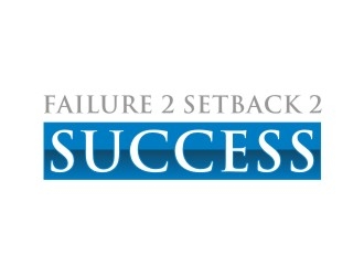 Failure 2 Setback 2 Success logo design by sabyan