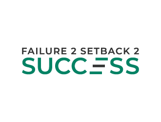 Failure 2 Setback 2 Success logo design by akilis13