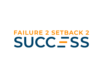 Failure 2 Setback 2 Success logo design by akilis13