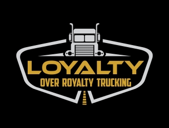 Loyalty Over Royalty Trucking LLC logo design by cikiyunn