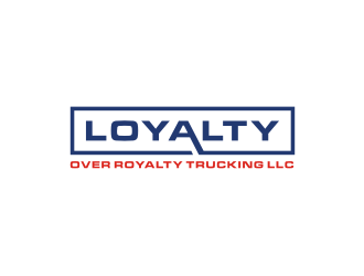 Loyalty Over Royalty Trucking LLC logo design by bricton